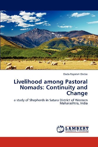 Cover for Dada Rajaram Dadas · Livelihood Among Pastoral Nomads: Continuity and Change: a Study of Shepherds in Satara District of Western Maharashtra, India (Taschenbuch) (2012)
