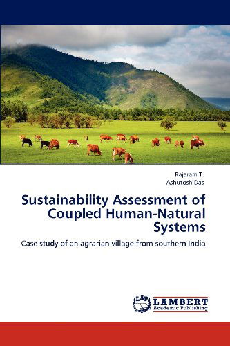 Cover for Ashutosh Das · Sustainability Assessment of Coupled Human-natural Systems: Case Study of an Agrarian Village from Southern India (Paperback Book) (2012)