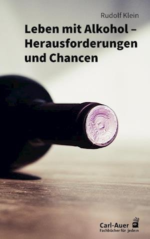 Cover for Rudolf Klein · Leben mit Alkohol - Herausforderungen und Chancen (Paperback Book) (2021)