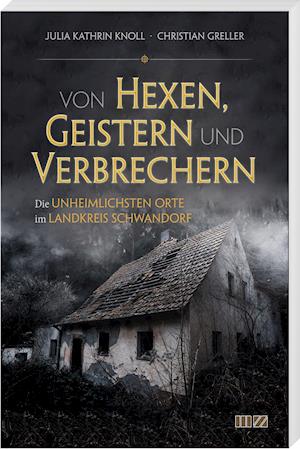 Cover for Julia Kathrin Knoll · Von Hexen, Geistern und Verbrechern (Paperback Book) (2021)