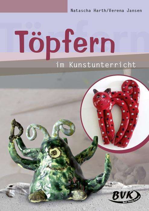 Cover for Harth · Töpfern im Kunstunterricht (Book)