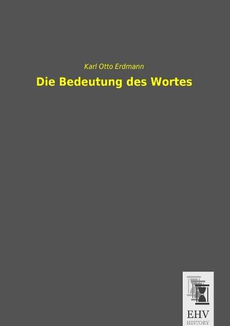 Cover for Erdmann · Die Bedeutung des Wortes (Book)