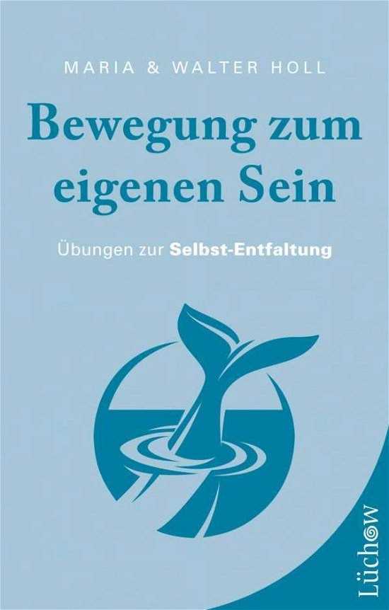 Cover for Holl · Bewegung zum eigenen Sein (Book)