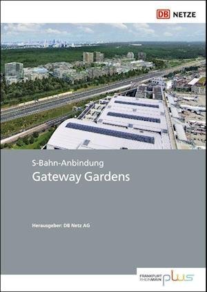 Cover for PMC Media House · S-Bahn-Anbindung Gateway Gardens (Hardcover Book) (2019)