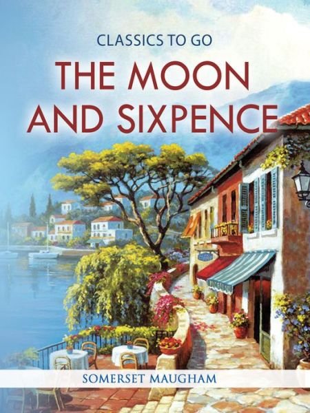 Cover for Somerset. Maugham · The Moon and Sixpence (Paperback Book) (2018)