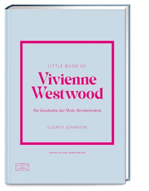 Little Book of Vivienne Westwood - Glenys Johnson - Books - ZS - ein Verlag der Edel Verlagsgruppe - 9783965843998 - August 3, 2024