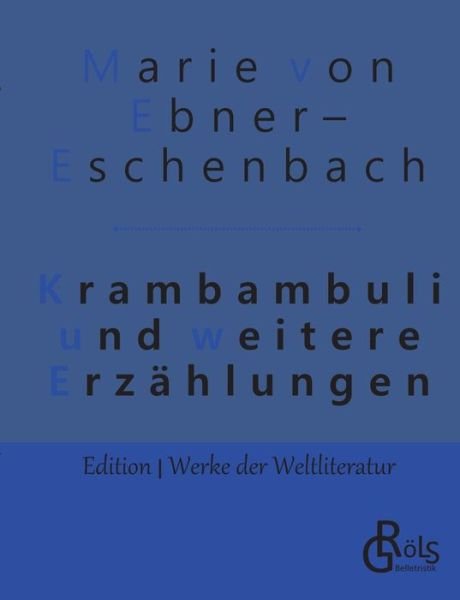 Cover for Marie Von Ebner-Eschenbach · Krambambuli: und weitere Erzahlungen (Paperback Bog) (2019)
