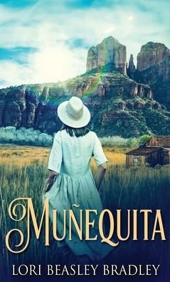 Munequita - Lori Beasley Bradley - Books - Next Chapter Circle - 9784824118998 - December 10, 2021