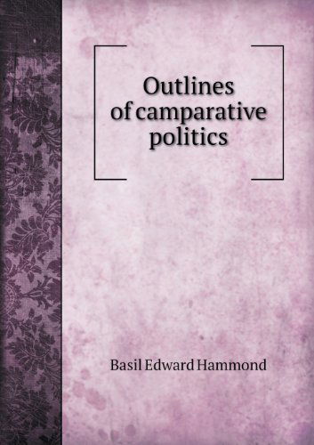 Cover for Basil Edward Hammond · Outlines of Camparative Politics (Paperback Book) (2013)