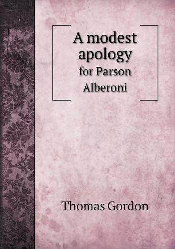 Cover for Thomas Gordon · A Modest Apology for Parson Alberoni (Pocketbok) (2013)