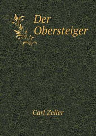 Cover for Carl Zeller · Der Obersteiger (Paperback Book) (2015)