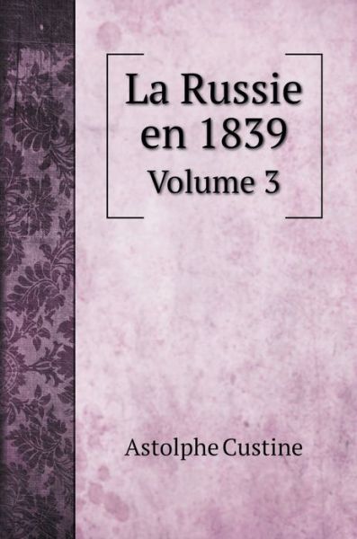 Cover for Astolphe Custine · La Russie en 1839 (Hardcover Book) (2020)