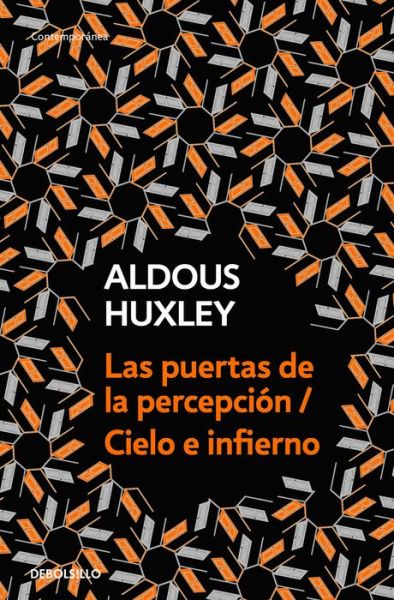 Cover for Aldous Huxley · Las puertas de la percepcion - Cielo e infierno / The Doors of Perception &amp; Heaven and Hell (Paperback Book) (2019)