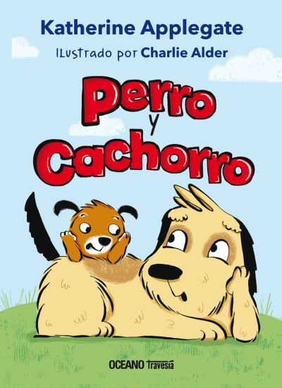 Cover for Katherine A. Applegate · Perro y Cachorro (Book) (2023)