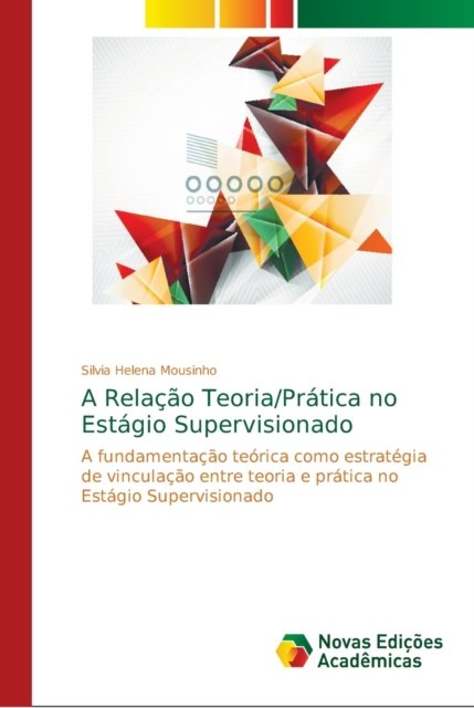 Cover for Mousinho · A Relação Teoria / Prática no Es (Buch) (2018)