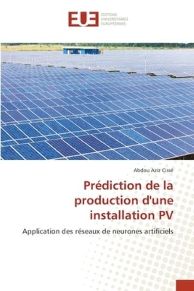 Cover for Cissé · Prédiction de la production d'une (N/A) (2021)
