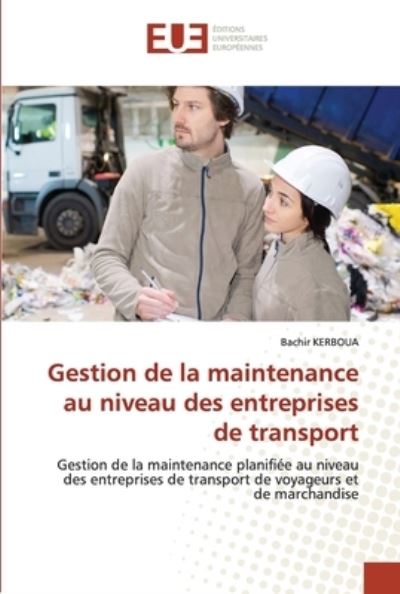 Cover for Bachir Kerboua · Gestion de la maintenance au niveau des entreprises de transport (Pocketbok) (2021)