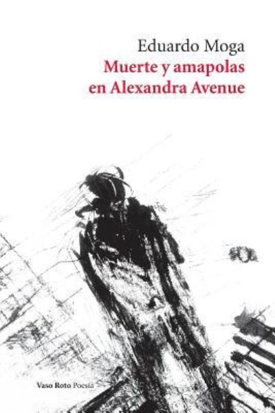 Cover for Eduardo Moga · Muerte y amapolas en Alexandra Avenue (Paperback Book) (2017)