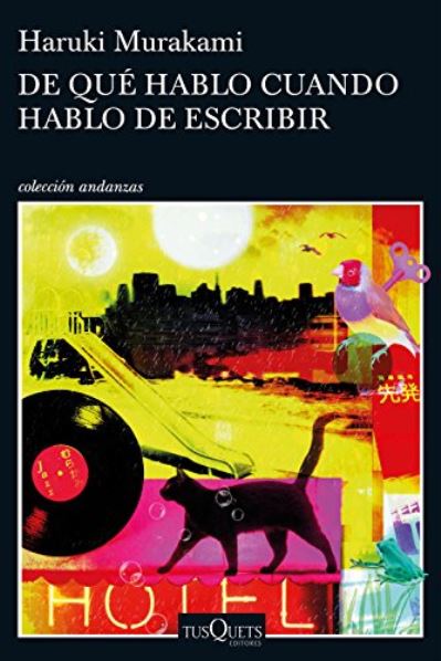 De que hablo cuando hablo de escribir - Haruki Murakami - Fanituote - Tusquets Editores - 9788490663998 - maanantai 3. huhtikuuta 2017