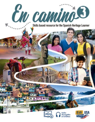 En Camino 3 Student Print Edition + 1 Year Digital Access (Including eBook and Audio Tracks) - Celia Meana - Kirjat - Edinumen USA - 9788491794998 - tiistai 7. tammikuuta 2020