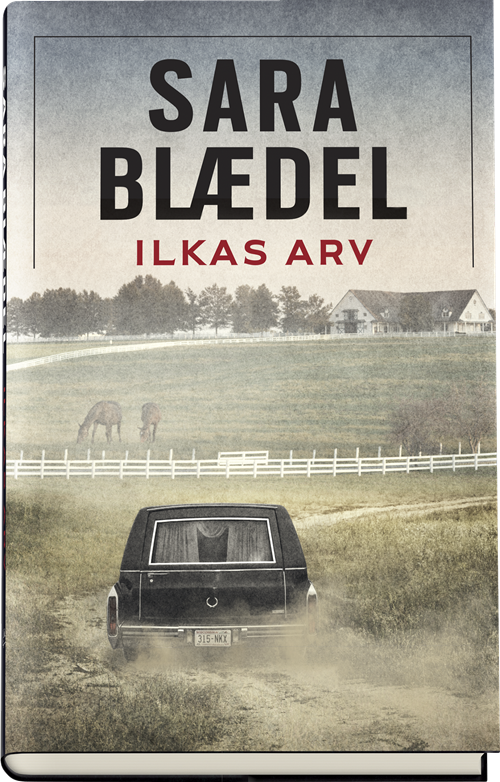 Cover for Sara Blædel · Ilka: Ilkas arv (Bound Book) [1st edition] (2018)