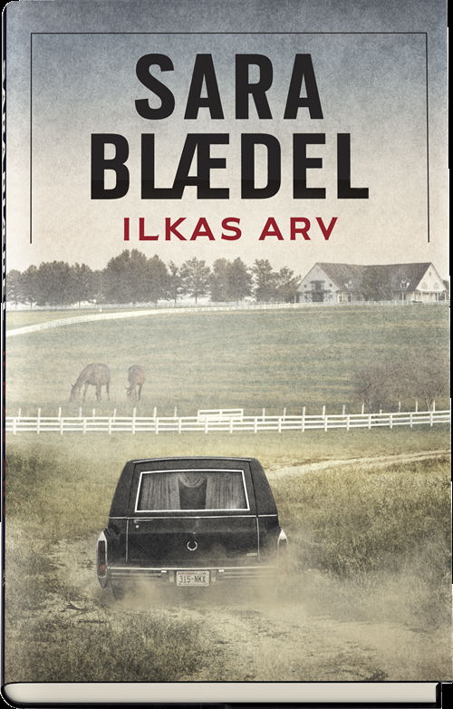 Cover for Sara Blædel · Ilka: Ilkas arv (Indbundet Bog) [1. udgave] (2018)
