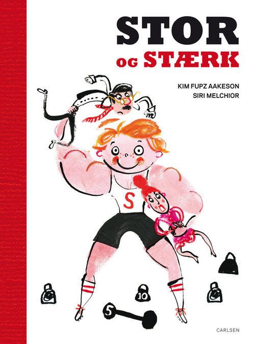 Cover for Kim Fupz Aakeson · Stor og stærk (Hardcover bog) [2. udgave] (2014)