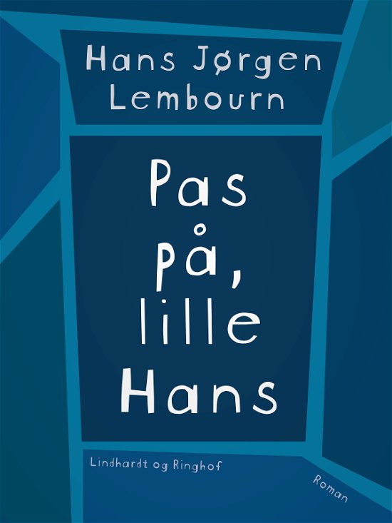 Cover for Hans Jørgen Lembourn · Op lille Hans: Pas på, lille Hans (Sewn Spine Book) [1st edition] (2017)