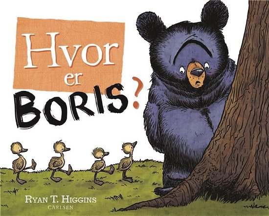 Cover for Ryan T. Higgins · Hvor er Boris? (Kartonbuch) [1. Ausgabe] (2019)