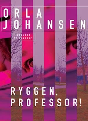 Cover for Orla Johansen · Ryggen, professor! (Hæftet bog) [1. udgave] (2023)