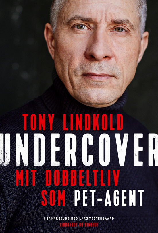 Tony Lindkold · Undercover - Mit dobbeltliv som PET-agent (Taschenbuch) [2. Ausgabe] (2024)