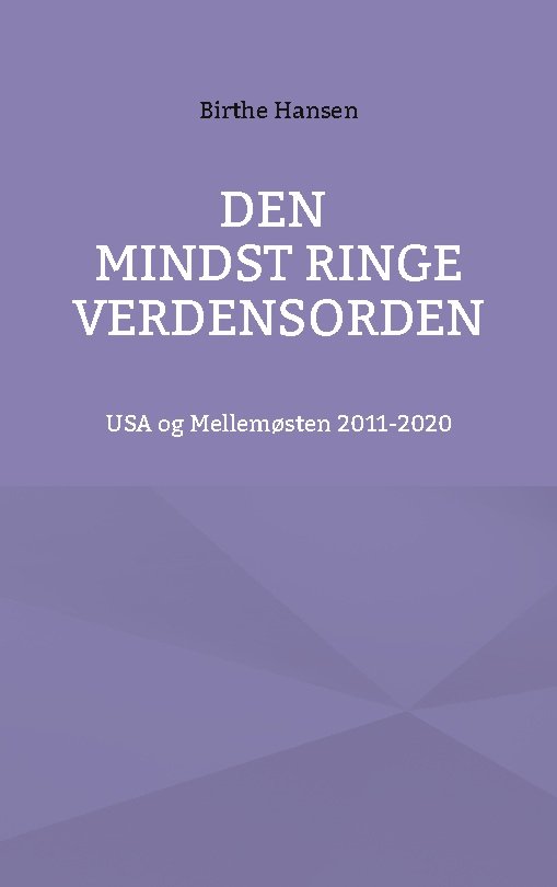 Den mindst ringe verdensorden - Carsten Jensen - Bücher - Books on Demand - 9788743046998 - 12. August 2022