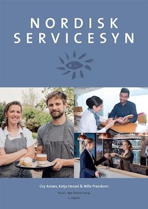 Nordisk Servicesyn - Nille Presskorn; Gry Asnæs; Katja Hessel - Livres - Akademisk Forlag - 9788750059998 - 1 juillet 2019