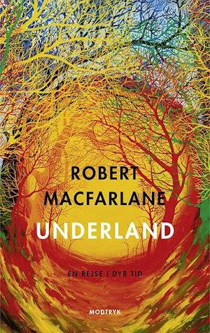 Cover for Robert Macfarlane · Underland (Inbunden Bok) [1:a utgåva] (2020)