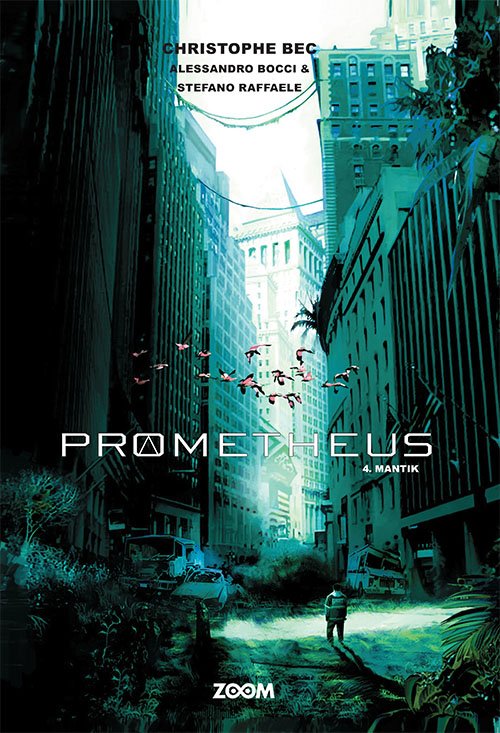 Christophe Bec · Prometheus: Prometheus 4: Mantik (Bound Book) [1º edição] (2024)