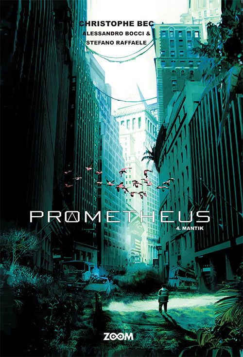 Christophe Bec · Prometheus: Prometheus 4: Mantik (Inbunden Bok) [1:a utgåva] (2024)