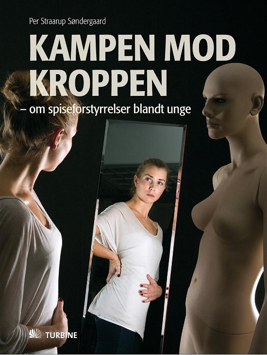 Cover for Per Straarup Søndergaard · Kampen mod kroppen (Paperback Book) [1st edition] [Indbundet] (2010)