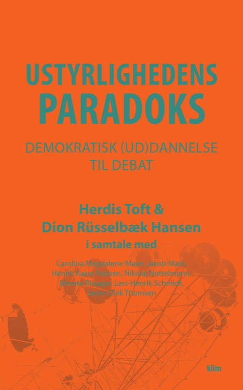 Cover for Dion Rüsselbæk Hansen Herdis Toft · Ustyrlighedens paradoks (Sewn Spine Book) [1st edition] (2017)