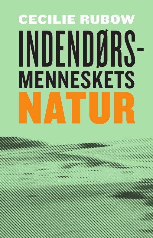 Cover for Cecilie Rubow · Indendørsmenneskets natur (Poketbok) [1:a utgåva] (2022)