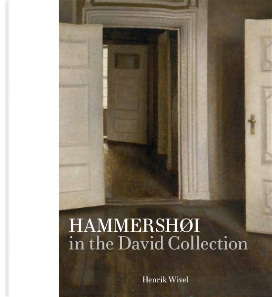 Cover for Henrik Wivel · Hammershøi in the David Collection (Inbunden Bok) [1:a utgåva] (2017)