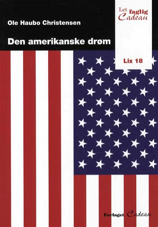 Let-faglig-Cadeau: Den amerikanske drøm - Ole Haubo Christensen - Bøger - Cadeau - 9788793070998 - 12. august 2015