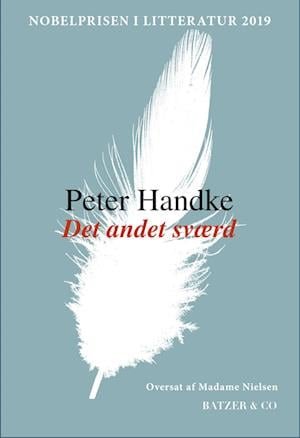 Cover for Peter Handke · Det andet sværd (Sewn Spine Book) [1th edição] (2022)