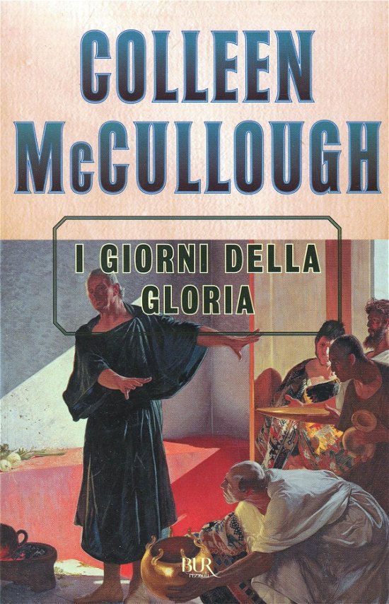 Cover for Colleen McCullough · I Giorni Della Gloria (Book)