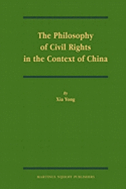 Cover for Xia Yong · The Philosophy of Civil Rights in the Context of China (Gebundenes Buch) (2011)