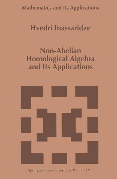 Cover for Hvedri Inassaridze · Non-abelian Homological Algebra and Its Applications - Mathematics and Its Applications (Paperback Bog) [1st Ed. Softcover of Orig. Ed. 1997 edition] (2010)