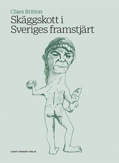 Cover for Claes Britton · Skäggskott i Sveriges framstjärt (ePUB) (2016)