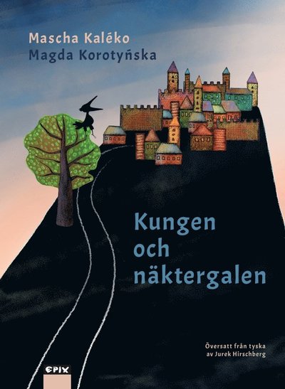 Cover for Mascha Kaléko · Kungen och näktergalen (Hardcover Book) (2021)