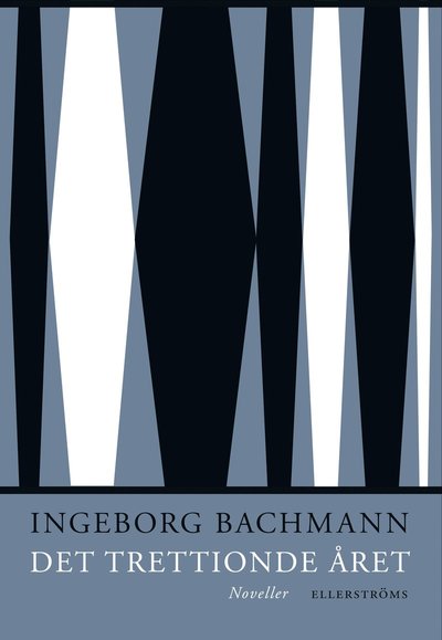 Det trettionde året - Ingeborg Bachmann - Books - Ellerströms förlag AB - 9789172476998 - May 13, 2023