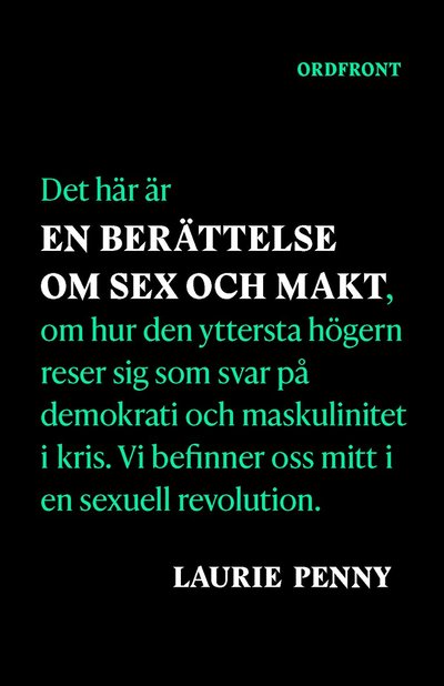 En berättelse om sex och makt - Laurie Penny - Książki - Ordfront förlag - 9789177752998 - 2023