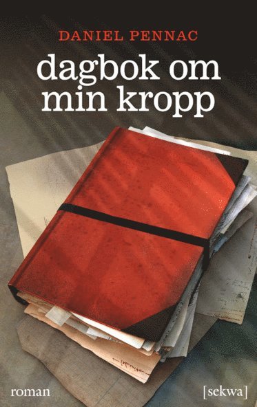 Cover for Daniel Pennac · Dagbok om min kropp (Bog) (2014)